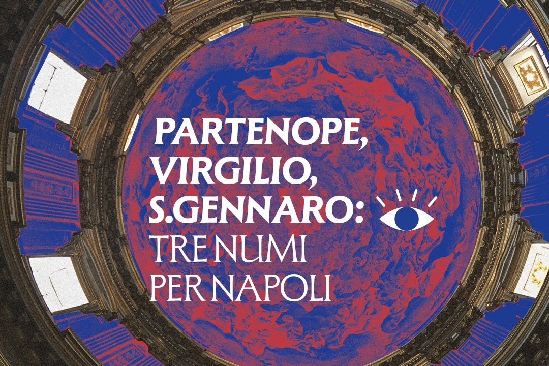 Parthenope, Virgilio, San Gennaro: tre numi per Napoli